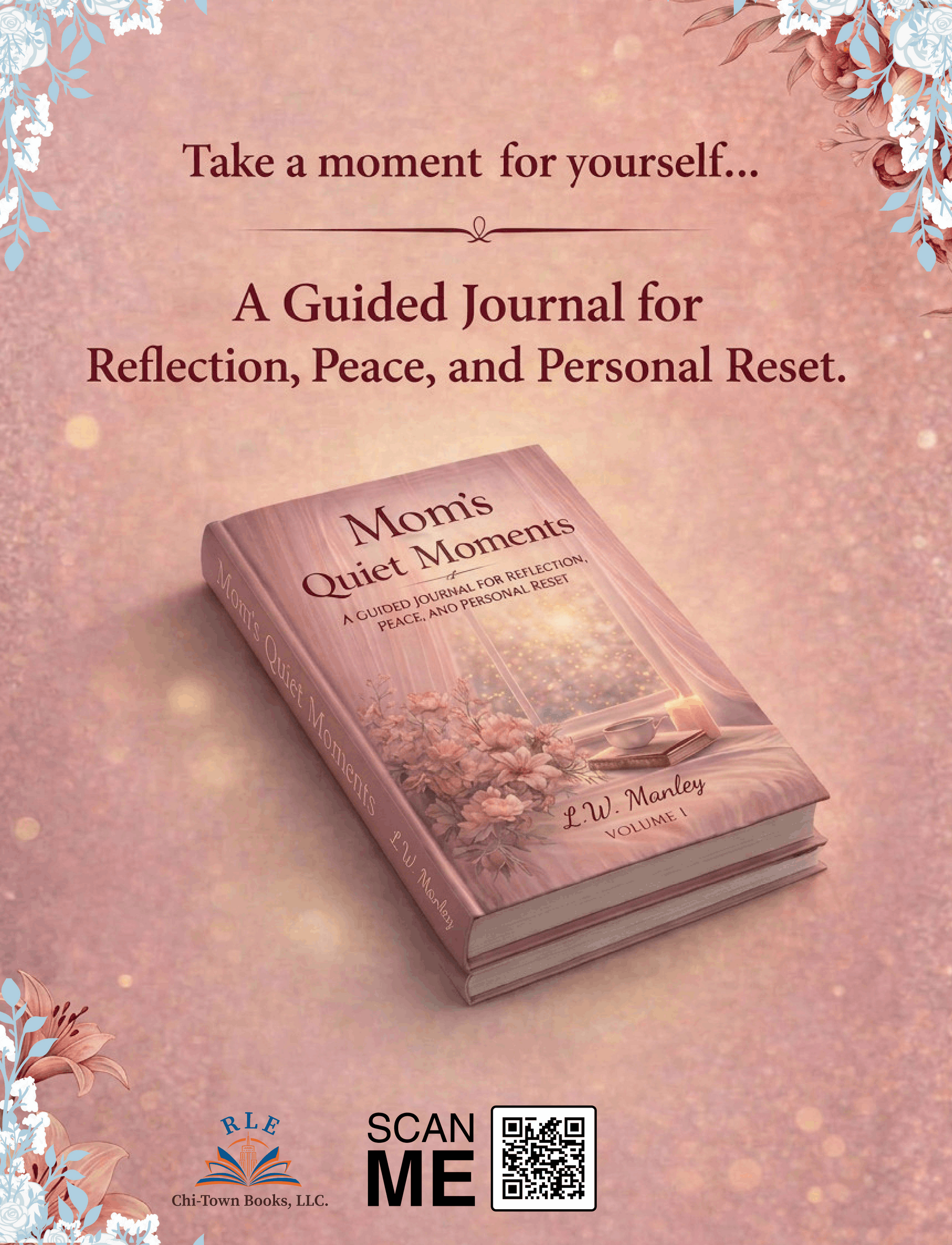 Mom’s Quiet Moments (Paperback) RLE Chi-Town Books, LLC